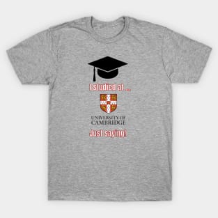 Cambridge University T-Shirt, college apparel, unisex t-shirts, university t-shirts, alumni clothing, Cambridge University, gift ideas T-Shirt